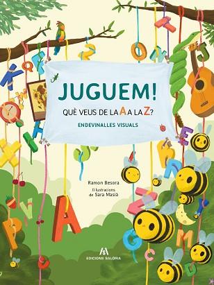 JUGUEM! QUÈ VEUS DE LA A A LA Z? | 9788412582970 | BESORA, RAMÓN | Llibreria Huch - Llibreria online de Berga 