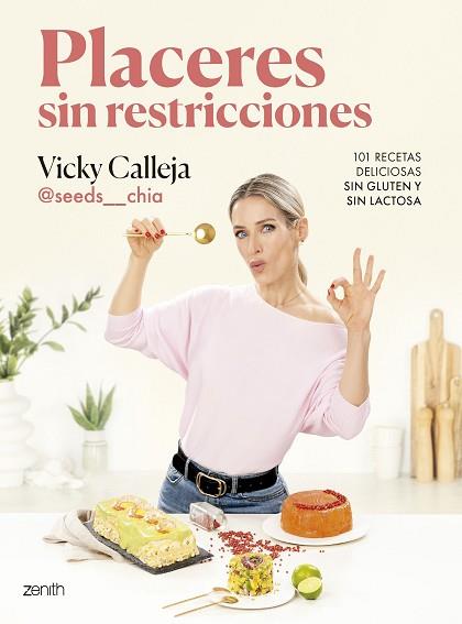 PLACERES SIN RESTRICCIONES. 101 RECETAS DELICIOSAS SIN GLUTEN Y SIN LACTOSA | 9788408291848 | VICKY CALLEJA @SEEDS__CHIA | Llibreria Huch - Llibreria online de Berga 