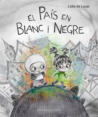 PAÍS EN BLANC I NEGRE, EL | 9788410131576 | DE LUCAS, LIDIA | Llibreria Huch - Llibreria online de Berga 