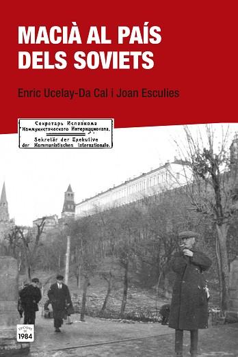 MACIA AL PAIS DELS SOVIETS | 9788415835684 | UCELAY DA CAL, ENRIC (1948-) [VER TITULOS] | Llibreria Huch - Llibreria online de Berga 