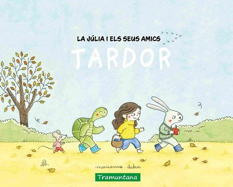 JÚLIA I ELS SEUS AMICS - TARDOR | 9788419829474 | DUBUC, MARIANNE | Llibreria Huch - Llibreria online de Berga 