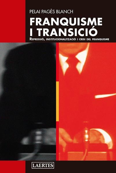 FRANQUISME I TRANSICIÓ | 9788419676542 | PAGÈS BLANCH, PELAI | Llibreria Huch - Llibreria online de Berga 