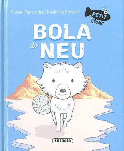 BOLA DE NEU | 9788411965309 | FERNANDEZ, FABIEN/STRICKLER, BENJAMIN | Llibreria Huch - Llibreria online de Berga 