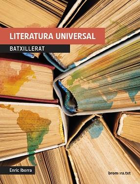 LITERATURA UNIVERSAL | 9788490266410 | ENRIC IBORRA POSADAS | Llibreria Huch - Llibreria online de Berga 