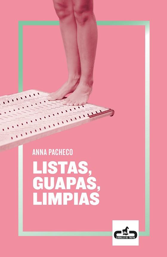 LISTAS, GUAPAS, LIMPIAS | 9788417417079 | PACHECO, ANNA | Llibreria Huch - Llibreria online de Berga 