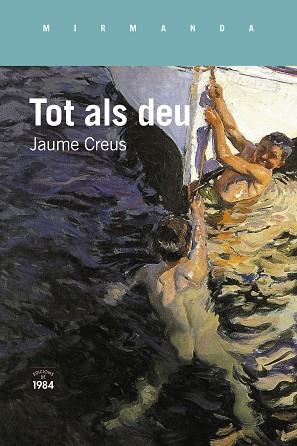 TOT ALS DEU | 9788418858826 | CREUS, JAUME | Llibreria Huch - Llibreria online de Berga 