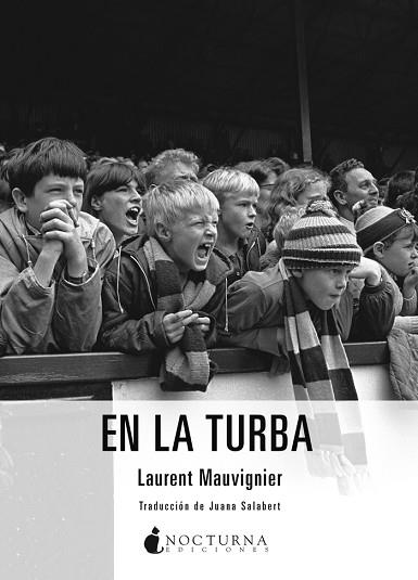 EN LA TURBA | 9788416858088 | MAUVIGNIER, LAURENT | Llibreria Huch - Llibreria online de Berga 