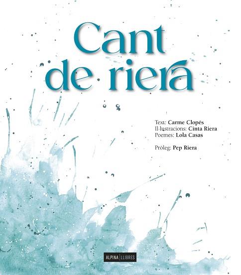 CANT DE RIERA | 9788470111396 | CLOPES, CARME/RIERA, CINTA/CASA, LOLA | Llibreria Huch - Llibreria online de Berga 