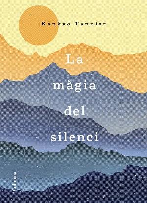 MAGIA DEL SILENCI, LA | 9788466423168 | TANNIER, KANKYO [VER TITULOS] | Llibreria Huch - Llibreria online de Berga 