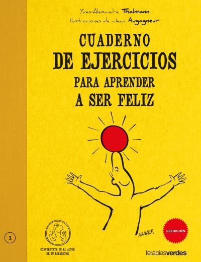 CUADERNO DE EJERCICIOS PARA APRENDER A SER FELIZ | 9788492716265 | THALMANN, YVES-ALEXANDRE | Llibreria Huch - Llibreria online de Berga 