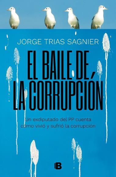 BAILE DE LA CORRUPCIÓN, EL | 9788466664141 | TRIAS SAGNIER, JORGE | Llibreria Huch - Llibreria online de Berga 