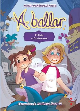 A BALLAR 2. FOLLETS O FANTASMES | 9788466158206 | MENÉNDEZ-PONTE, MARÍA | Llibreria Huch - Llibreria online de Berga 