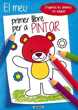 MEU PRIMER LLIBRE PER A PINTAR - 1, EL | 9788467776027 | EDICIONES, SUSAETA | Llibreria Huch - Llibreria online de Berga 