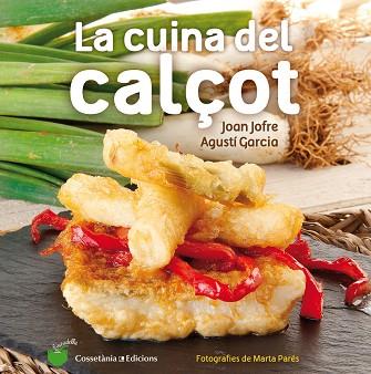 CUINA DEL CALÇOT, LA | 9788490343906 | JOFRE I ESPAÑOL, JOAN (1950-) [VER TITULOS] | Llibreria Huch - Llibreria online de Berga 