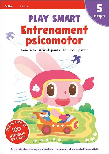 PLAY SMART ENTRENAMENT PSICOMOTOR 5 ANYS | 9788447944187 | EQUIP GAKKEN | Llibreria Huch - Llibreria online de Berga 