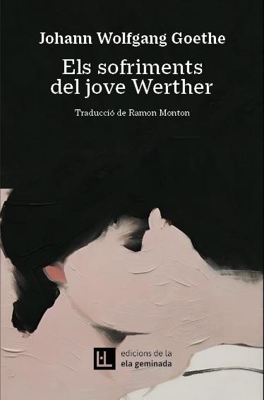 SOFRIMENTS DEL JOVE WERTHER, ELS | 9788412830484 | GOETHE, JOHANN WOLFGANG | Llibreria Huch - Llibreria online de Berga 