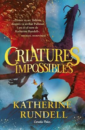 CRIATURES IMPOSSIBLES | 9788413898520 | RUNDELL, KATHERINE | Llibreria Huch - Llibreria online de Berga 