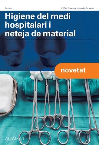 HIGIENE DEL MEDI HOSPITALARI I NETEJA DEL MATERIAL. NOVA EDICIÓ | 9788419780232 | ALTAMAR | Llibreria Huch - Llibreria online de Berga 