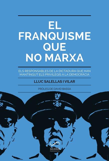 FRANQUISME QUE NO MARXA : EL FRANQUISME QUE NO MARXA, EL | 9788494675348 | SALELLAS VILAR, LLUC [VER TITULOS] | Llibreria Huch - Llibreria online de Berga 