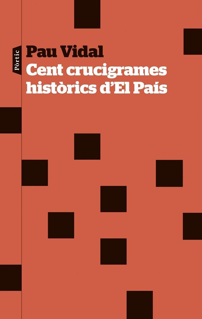 CENT CRUCIGRAMES HISTÒRICS D'EL PAÍS | 9788498095692 | VIDAL GAVILAN, PAU | Llibreria Huch - Llibreria online de Berga 