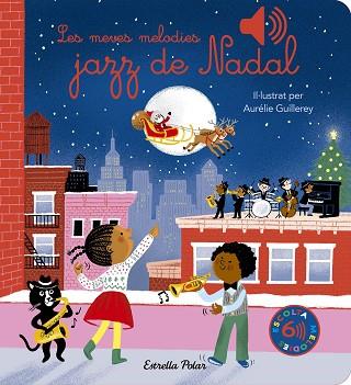 MEVES MELODIES JAZZ DE NADAL, LES | 9788413898308 | GUILLEREY, AURÉLIE | Llibreria Huch - Llibreria online de Berga 