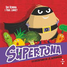 SUPERTONA 8. LA DOLENTONA VS. EL SÚPER PÈSOL | 9788466157490 | HENDRA, SUE/LINNET, PAUL | Llibreria Huch - Llibreria online de Berga 