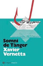 SOMNI DE TANGER | 9788482649085 | VERNETTA, XAVIER | Llibreria Huch - Llibreria online de Berga 