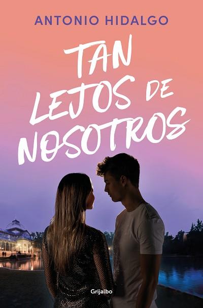 TAN LEJOS DE NOSOTROS (CERCA DE TI 2) | 9788425367649 | HIDALGO, ANTONIO | Llibreria Huch - Llibreria online de Berga 