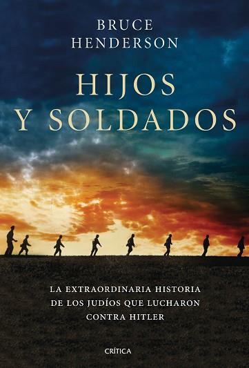 HIJOS Y SOLDADOS | 9788491990611 | HENDERSON, BRUCE | Llibreria Huch - Llibreria online de Berga 