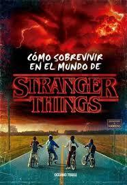 COMO SOBREVIVIR EN EL MUNDO DE STRANGER THINGS RUSTICA | 9786075575988 | MATTHEW J GILBERT | Llibreria Huch - Llibreria online de Berga 