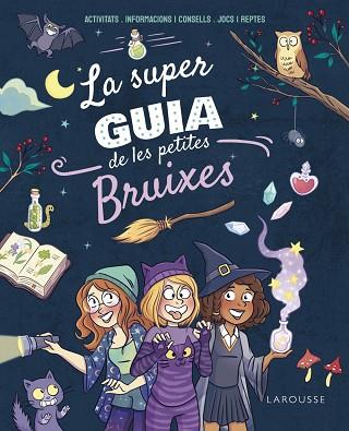 SUPERGUIA DE LES PETITES BRUIXES, LA | 9788410124271 | MEYER, AURORE | Llibreria Huch - Llibreria online de Berga 