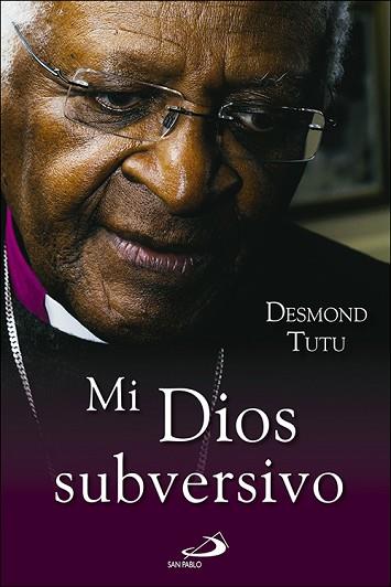 MI DIOS SUBVERSIVO | 9788428552738 | TUTU, DESMOND (1931-) [VER TITULOS] | Llibreria Huch - Llibreria online de Berga 