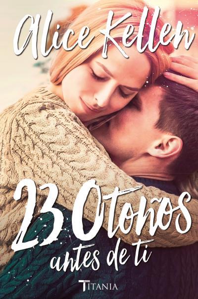 23 OTOÑOS ANTES DE TI | 9788416327249 | KELLEN, ALICE [VER TITULOS] | Llibreria Huch - Llibreria online de Berga 