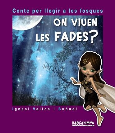 ON VIUEN LES FADES | 9788448938468 | VALIOS BUÑUEL, IGNASI | Llibreria Huch - Llibreria online de Berga 