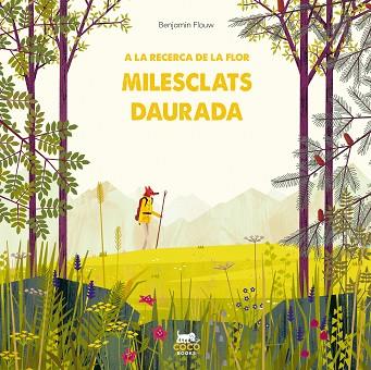 A LA RECERCA DE LA FLOR MILESCLATS DAURADA | 9788412103359 | FLOUW, BENJAMIN | Llibreria Huch - Llibreria online de Berga 