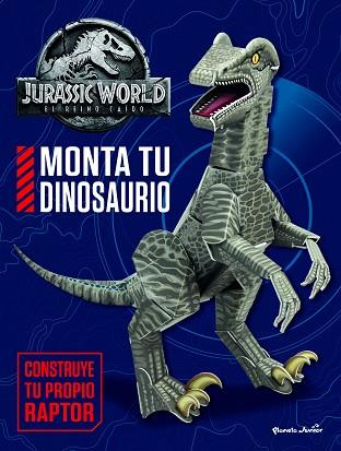 JURASSIC WORLD. EL REINO CAÍDO. MONTA TU DINOSAURIO | 9788408182399 | UNIVERSAL STUDIOS | Llibreria Huch - Llibreria online de Berga 