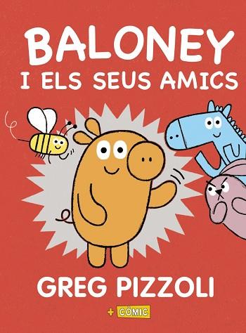 BALONEY I ELS SEUS AMICS | 9788448950880 | PIZZOLI, GREG | Llibreria Huch - Llibreria online de Berga 