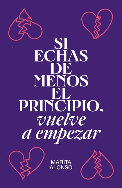 SI ECHAS DE MENOS EL PRINCIPIO, VUELVE A EMPEZAR | 9788499987927 | ALONSO, MARITA | Llibreria Huch - Llibreria online de Berga 