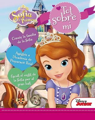 PRINCESA SOFIA TOT SOBRE MI | 9788490575819 | DISNEY | Llibreria Huch - Llibreria online de Berga 