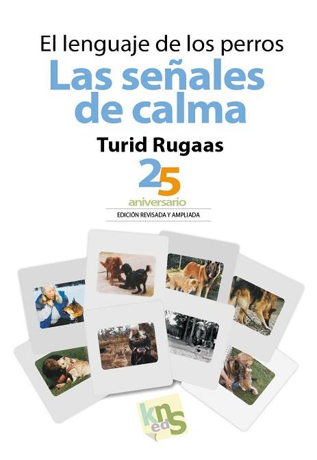 LENGUAJE DE LOS PERROS. LAS SEÑALES DE CALMA | 9788494661075 | RUGAAS, TURID | Llibreria Huch - Llibreria online de Berga 