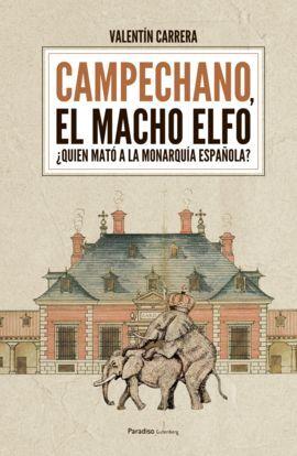 CAMPECHANO, EL MACHO ELFO | 9788494872174 | CARRERA GONZÁLEZ, VALENTÍN | Llibreria Huch - Llibreria online de Berga 