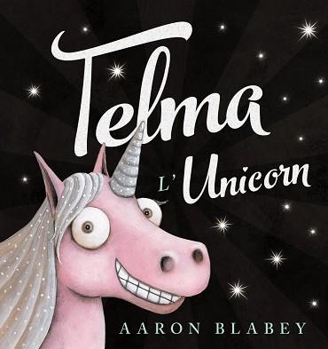 TELMA L'UNICORN | 9788448942755 | BLABEY, AARON | Llibreria Huch - Llibreria online de Berga 