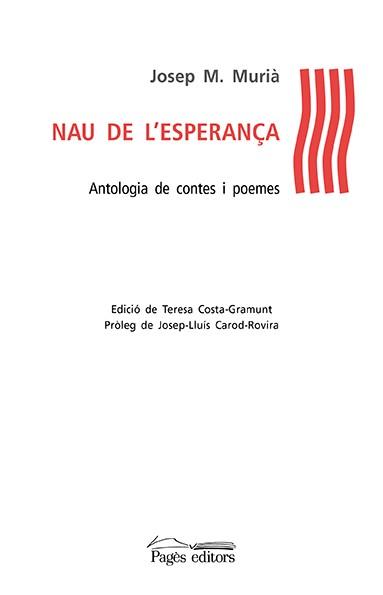 NAU DE L'ESPERANÇA : ANTOLOGIA DE CONTES I POEMES | 9788499756301 | MURIA, JOSEP M | Llibreria Huch - Llibreria online de Berga 