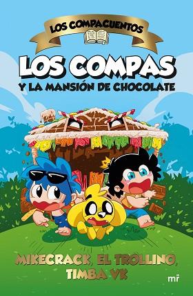 COMPACUENTOS. LOS COMPAS Y LA MANSIÓN DE CHOCOLATE | 9788427052185 | MIKECRACK, EL TROLLINO Y TIMBA VK | Llibreria Huch - Llibreria online de Berga 