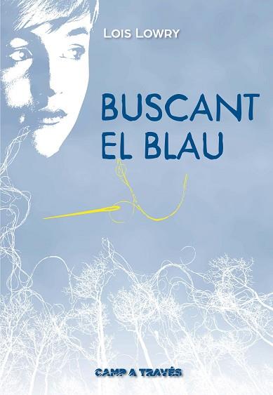 BUSCANT EL BLAU | 9788466141185 | LOWRY, LOIS (1937-) [VER TITULOS] | Llibreria Huch - Llibreria online de Berga 