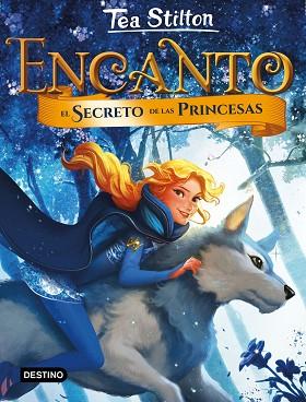 ENCANTO. EL SECRETO DE LAS PRINCESAS | 9788408185277 | STILTON, TEA | Llibreria Huch - Llibreria online de Berga 