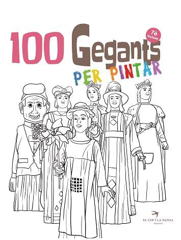 100 GEGANTS PER PINTAR VOLUM 7. PETITA GUIA DELS GEGANTS DE CATALUNYA | 9788417756956 | JUANOLO | Llibreria Huch - Llibreria online de Berga 