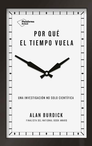 POR QUÉ EL TIEMPO VUELA | 9788417114657 | BURDICK, ALAN | Llibreria Huch - Llibreria online de Berga 