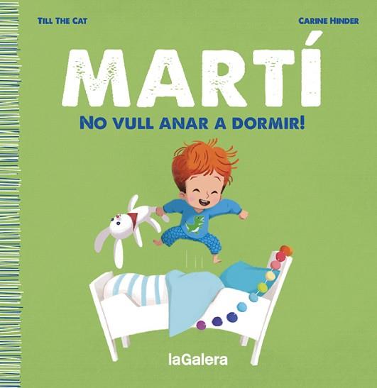 MARTÍ. NO VULL ANAR A DORMIR! | 9788424671334 | TILL THE CAT | Llibreria Huch - Llibreria online de Berga 