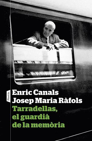 TARRADELLAS, EL GUARDIA DE LA MEMORIA | 9788498093933 | CANALS CUSSO, ENRIC [VER TITULOS] | Llibreria Huch - Llibreria online de Berga 